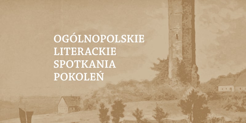 XXIX Ogólnopolskie Literackie Spotkania Pokoleń w Kruszwicy-Kobylnikach