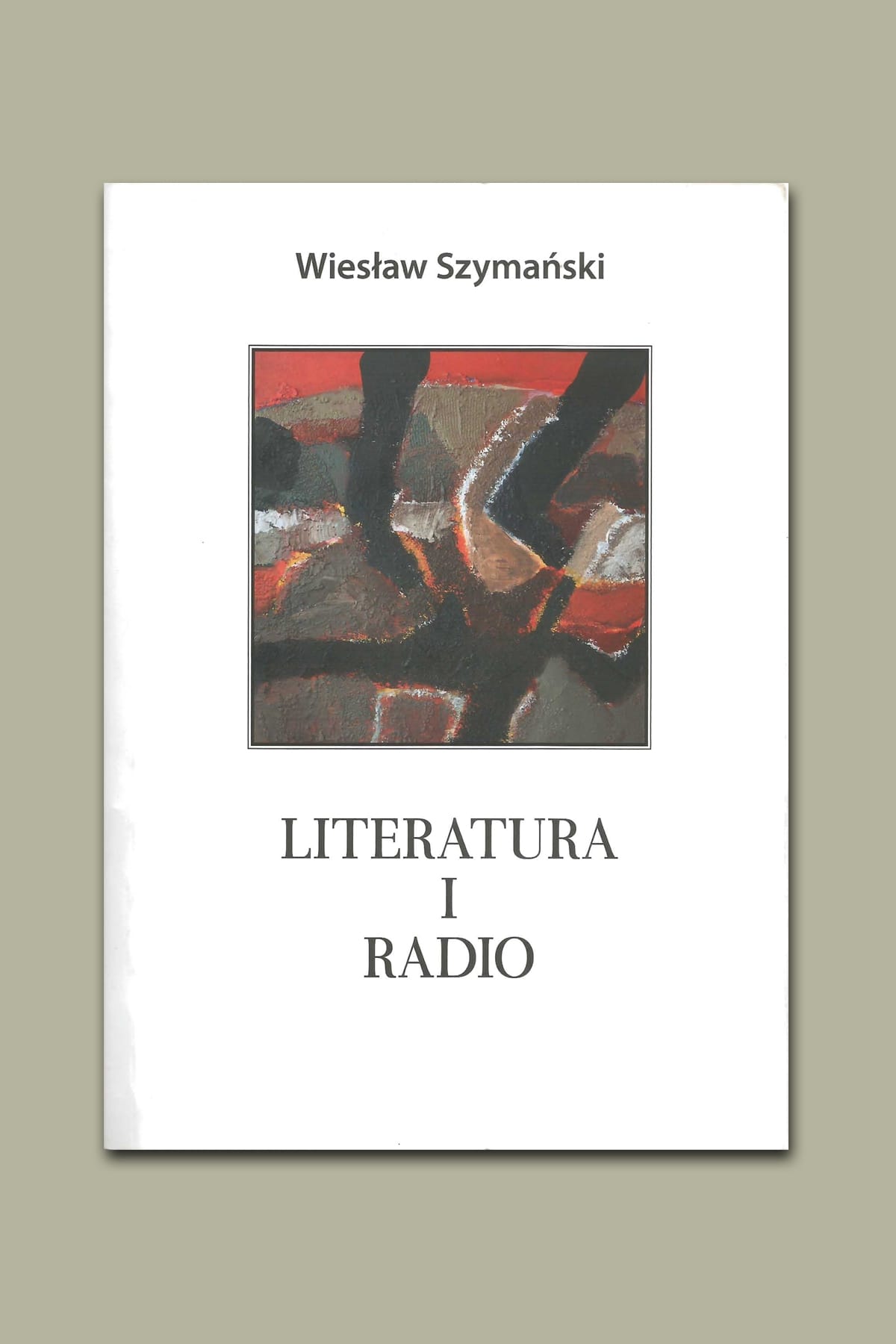 Literatura i Radio - Wiesław Szymański